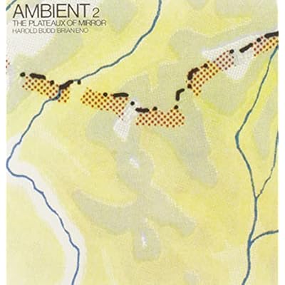 Ambient 2/The Plateaux Of Mirror