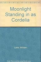 Moonlight Standing in as Cordelia 0914610201 Book Cover