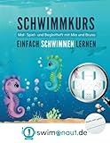 Einfach schwimmen lernen - swimonaut: Mal- Spiel - und Begleitheft zum Schwimmkurs