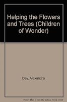 Helping the Flowers and Trees (Children of Wonder) 0881380865 Book Cover