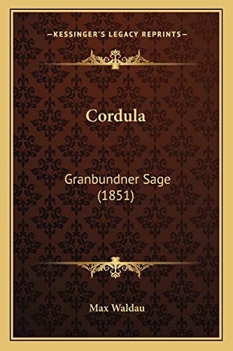 Cordula: Granbundner Sage (1851) (German Edition)