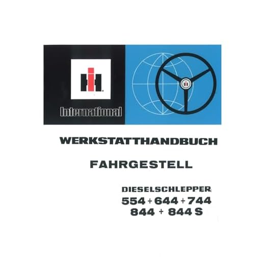 IHC Fahrgestell Schlepper 554 644 744 844 844S Traktor Werkstatthandbuch