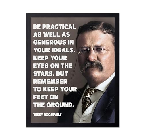 Poster Master Keep Your Feet On The Ground Poster - Teddy Roosevelt Print - Motivational Quotes Art - Gift for Men & Women - Inspiring Wall Decor for Living Room or Office, 16x20 Black Framed