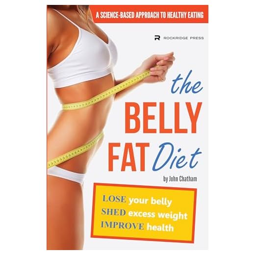 The Belly Fat Diet: Lose Your Belly, Shed Excess Weight, Improve Health