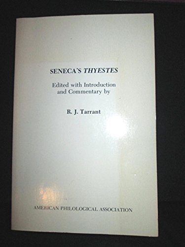 Seneca's Thyestes (AMERICAN PHILOLOGICAL ASSOCI... 0891308709 Book Cover