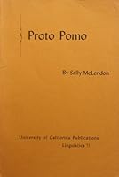 Proto Pomo (University of California publications in linguistics, v. 71) 0520094441 Book Cover