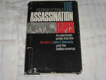 Hardcover The Assassination Tapes An electric probe into the Murder of John F. Kennedy Book