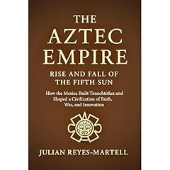 The Aztec Empire: Rise and Fall of the Fifth Sun Audiolibro Por Julian Reyes-Martell arte de portada