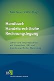 Handbuch Handelsrechtliche Rechnungslegung: Jahres- und Konzernabschluss mit Steuerbilanz, IFRS und branchenspezifischer Bilanzierung