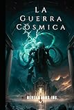 La Guerra C&Atilde;&sup3;smica Trilog&Atilde;&shy;a: Revelations Inc. (Spanish Edition)