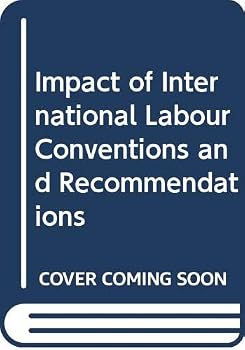 Paperback The Impact of international labour conventions and recommendations Book