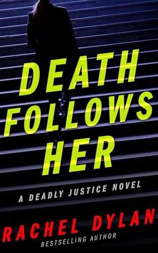 Death Follows Her (Deadly Justice Book 1)