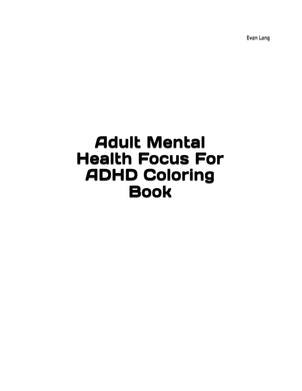 Adult Mental Health Focus For ADHD Coloring Book