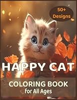 Happy Cat: A Timeless Coloring Book in Large Print: Stress-Free, Easy-to-Color Designs Kids, Seniors or the Visually Impaired: for Cat Lovers B0F5RQBDDW Book Cover