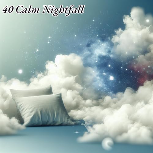  40 Calm Nightfall