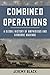Combined Operations: A Global History of Amphibious and Airborne Warfare