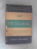Insight and Outlook: An Inquiry into the Common Foundations of Science, Art, and Social Ethics B0006D8H9C Book Cover