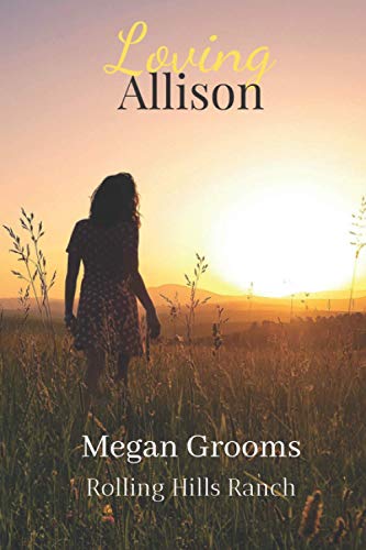 Loving Allison (Rolling Hills Ranch)