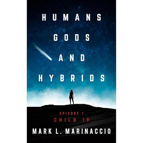 HUMANS, GODS, AND HYBRIDS: Child 19 Audiolibro Por Mark Marinaccio arte de portada