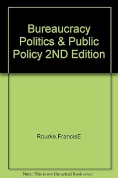 Paperback Bureaucracy Politics & Public Policy 2ND Edition Book