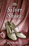 The Silver Shoes: A Novel