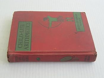 Hardcover Child-Life Arithmetics Grade Six Book
