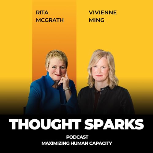 Maximizing Human Capacity with Rita McGrath and Vivienne Ming