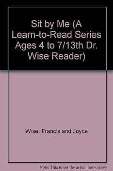 Paperback Sit by Me (A Learn-To-Read Series Ages 4 to 7/13th Dr. Wise Reader) Book