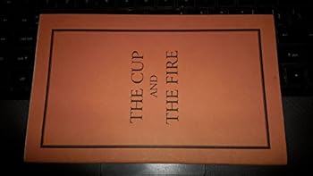 Paperback The Cup and The Fire Book