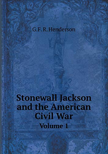 Stonewall Jackson and the American Civil War Vo... 5519281858 Book Cover