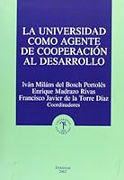 La Universidad como agente de cooperación al desarrollo 8481559091 Book Cover