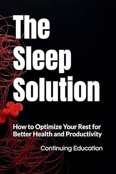 Paperback The Sleep Solution: How to Optimize Your Rest for Better Health and Productivity Book