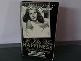 If This Was Happiness: Biography of Rita Hayworth ...