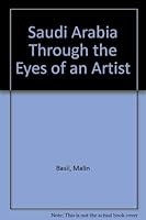 Saudi Arabia: Through the Eyes of an Artist 0907151175 Book Cover