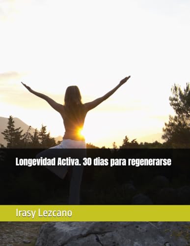 Longevidad Activa. 30 dias para regenerarse