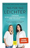  Tag für Tag leichter: Unsere Schlankheitsformel für Frauen - Wie neue wissenschaftliche Erkenntnisse beim gesunden Abnehmen helfen (Gesunde Ernährung)