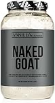 NAKED Goat Vanilla Protein Powder- Pasture Fed Goat Whey Protein Powder from Small-Herd Dairies, 2LB Bulk, GMO Free, Soy Free. Easy to Digest - All Natural - 23 Grams of Protein - 30 Servings