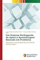Um Sistema Multiagente de Apoio a Aprendizagem Baseada Em Problema 3841704492 Book Cover