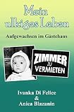 Mein ulkiges Leben: Aufgewachsen im Gästehaus (Leben auf Italienisch 4)
