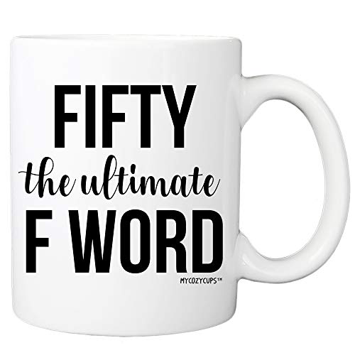 50th Birthday Mug for Women - Fifty The Ultimate F Word Coffee Mug - 11oz Cup Born In 1970 1971 50 Year Old Bday Mug for Wife, Best Friend, Mom, Mother, Coworker, Her