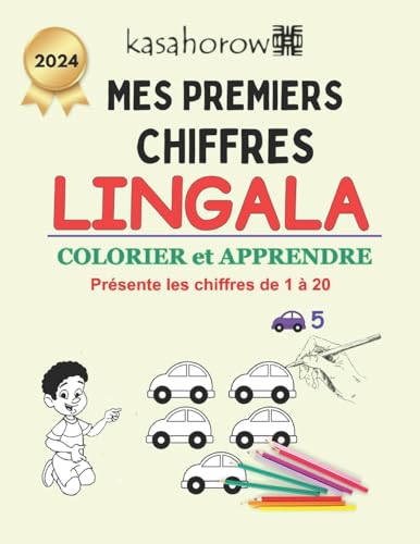 Mes Premiers Chiffres Lingala: Colorier et Apprendre 1 2 3 (La Connexion: Français Lingala) (French Edition)