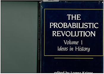 The Probabilistic Revolution, Volume 2: Ideas in the Sciences (Bradford Books)