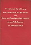  Programmatische Erklärung des Vorsitzenden des Staatsrats der Deutschen Demokratischen Republik, Walter Ulbricht, vor der Volkskammer am 4. Oktober 1960