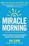 The Miracle Morning (Updated and Expanded Edition): The Not-So-Obvious Secret Guaranteed to Transform Your Life (Before 8 AM)