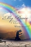My Peace I Leave With You