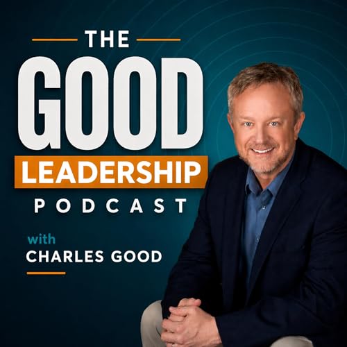 The Good Leadership Podcast cover art