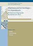  Städtebauliche Verträge – Ein Handbuch: Vierte, aktualisierte und erweiterte Auflage. Mit Berücksichtigung der BauGB-Novelle 2013 (Edition Difu)