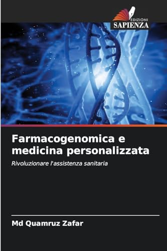 Farmacogenomica e medicina personalizzata: Rivoluzionare l'assistenza sanitaria
