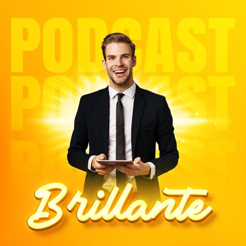 Brillante Podcast Podcast Por Brillante Podcast arte de portada