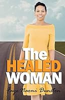 The Healed Woman : A Journey to Healing 1081029455 Book Cover